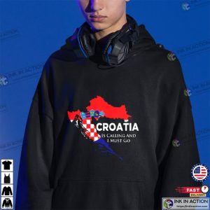 Croatia Is Calling And I Must Go Shirt Croatia Map Shirt Croatia Love Shirt 3