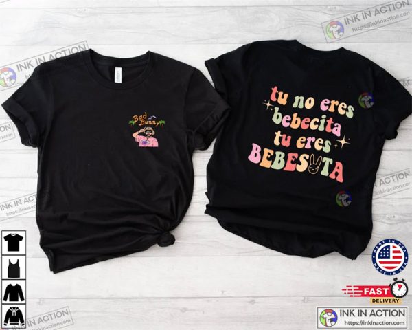 Cute Summer Bad Bunny Tu No Eres Bebecita Eres Bebesota Shirt