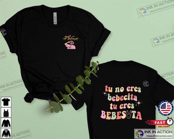 Cute Summer Bad Bunny Tu No Eres Bebecita Eres Bebesota Shirt