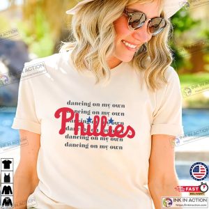 Dancing On My Own Phillies Shirt Philadelphia Baseball Unisex Shirts 3