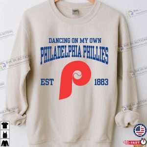 Dancing On My Own Shirt, Philadelphia Phillies