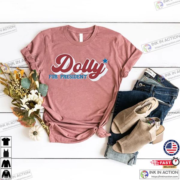 Dolly Parton For President Funny Country Music T-shirt