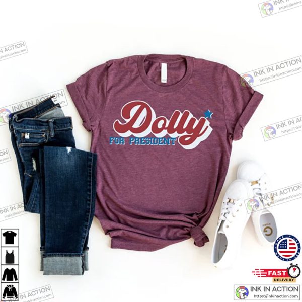 Dolly Parton For President Funny Country Music T-shirt