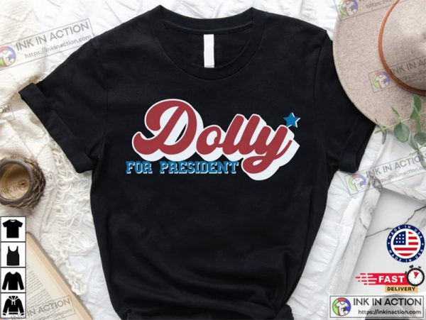 Dolly Parton For President Funny Country Music T-shirt