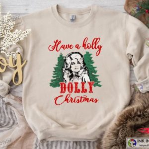 Dolly Parton Shirt Have A Holly Dolly Christmas SweatshirtSanta Dolly 2