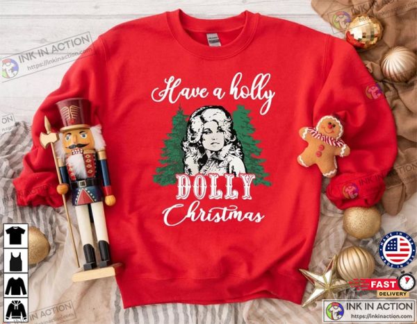 Dolly Parton Have A Holly Dolly Christmas Shirt