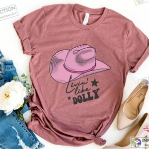 Dolly Parton Shirt Living Like Dolly Sweatshirt Autumn Cowgirl Tee 2