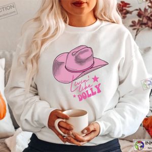 Dolly Parton Shirt Living Like Dolly Sweatshirt Autumn Cowgirl Tee 6