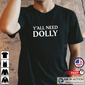 Dolly Parton Shirt Yall Need Dolly T shirt Country Music Shirt 3