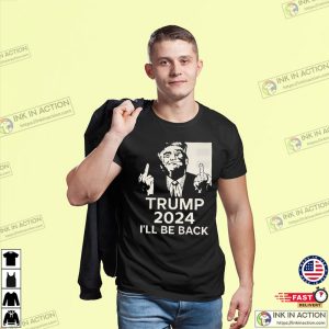 Donald Trump 2024 Ill Be Back Vintage donald trump t shirts 3