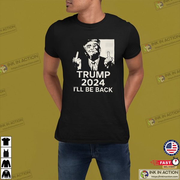 Donald Trump 2024 I’ll Be Back Vintage Donald Trump T-shirts