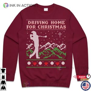 Driving Home For Christmas Jumper Sweater Sweatshirt Xmas Golf Tees