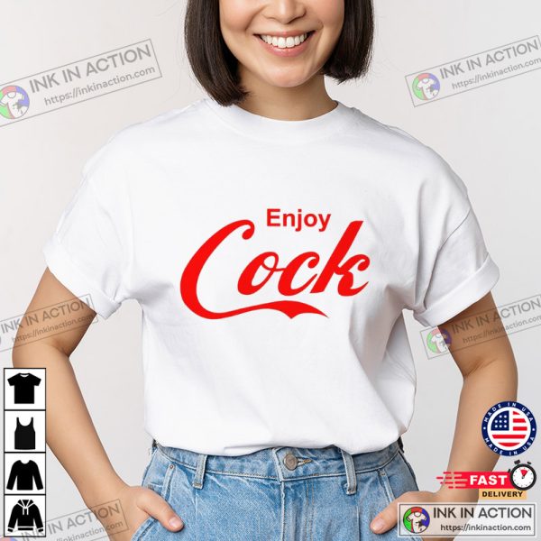 Enjoy Cock Funny Adult Shirt Naughty Tee