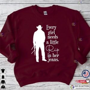 Every Girl Needs A Little Rip In Her Jeans Sweatshirt, RIP Lover Shirt, Gift Valentine’s For Girl Women