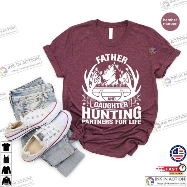 Father and Daughter Hunting Partners For Life Fathers Day Hunting T-shirt For Dad