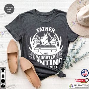 Father and Daughter Hunting Shirts Fathers Day Hunting Tshirts for Dad 6