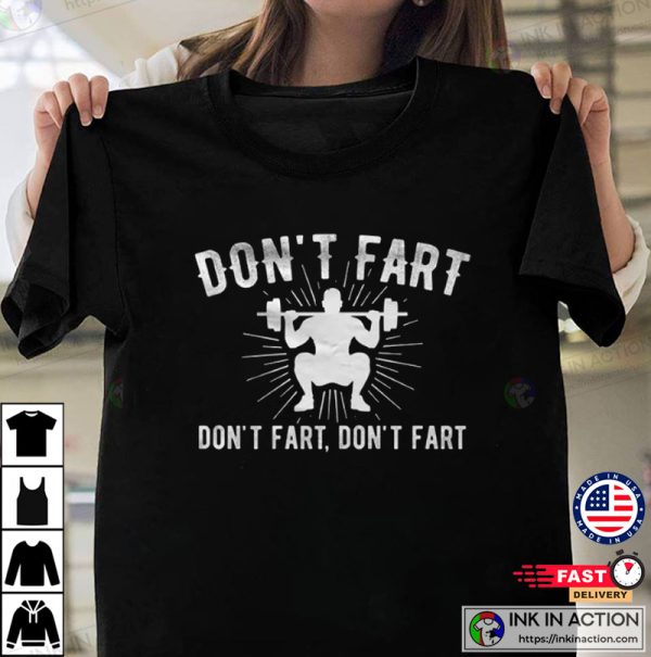 Don’t Fart Funny Weightlifting Shirt
