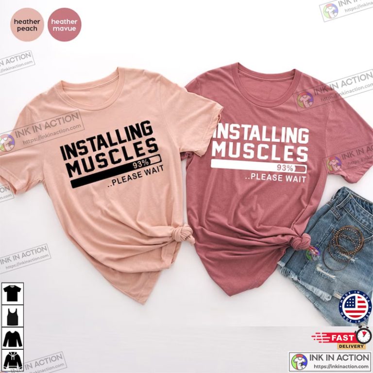 Installing Muscles 93 Funny Fitness TShirt Print your thoughts