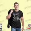 Sorry I’m Late Had To Get To A Save Point Gamer Shirt