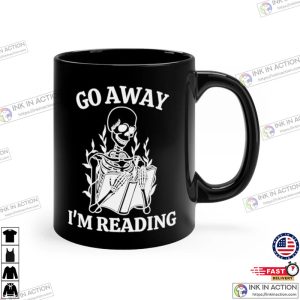 Go Away Im Reading Funny Reading Mug Halloween Mug Skeleton Mug 4 1
