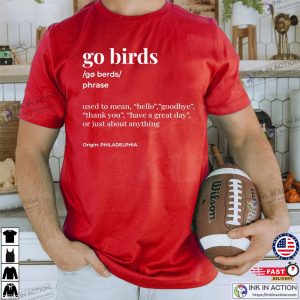 Go Birds Shirt Funny Philadelphia Eagles T shirt Philly Fan Christmas Gift Cute Eagles Shirt 1