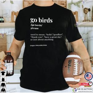 Go Birds Shirt Funny Philadelphia Eagles T shirt Philly Fan Christmas Gift Cute Eagles Shirt 2