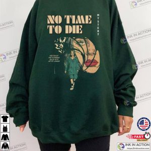 Happier Than Ever Shirt No Time To Die Shirt Billie Eilish Shirt Happier Than Ever Sweatshirt 3