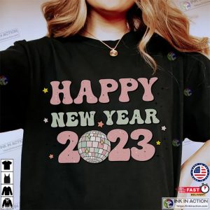 Happy New Year 2023 Shirt New Years Eve Shirt Retro New Year Tee 1