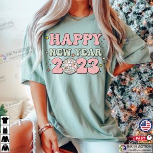 Happy New Year 2023 Shirt New Years Eve Shirt Retro New Year Tee 4