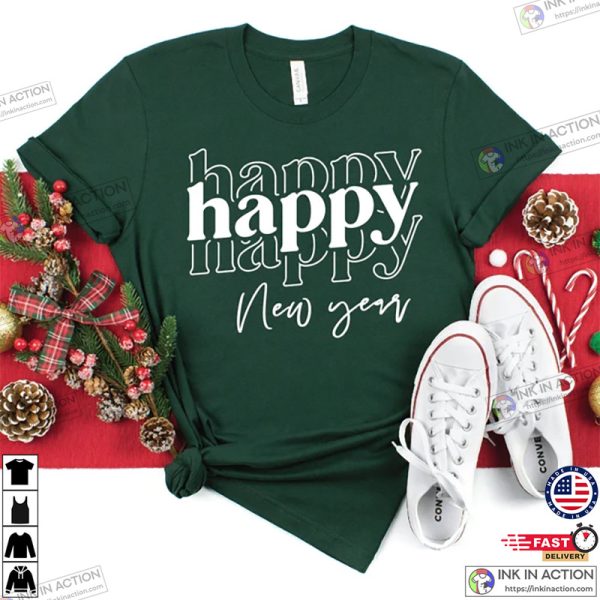 Happy New Year New Years Party New Years Shirt
