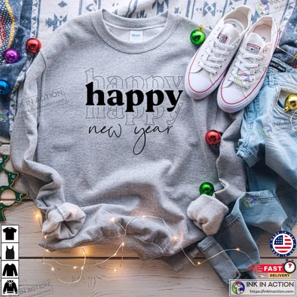 Happy New Year 2023 Sweatshirt New Years Shirt