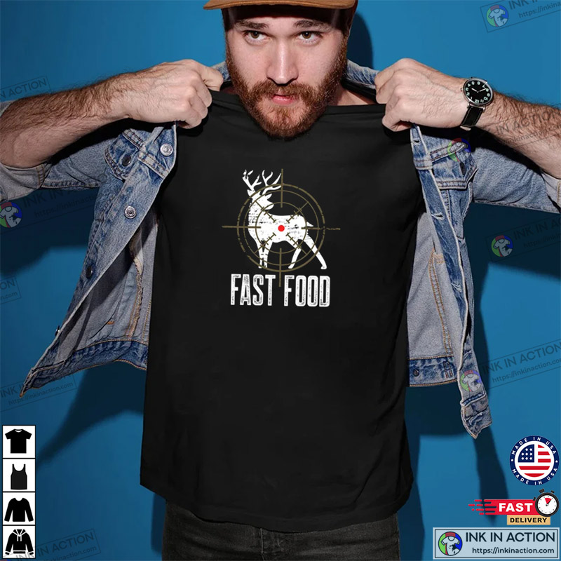 Fast Food Hunter Long Range Shooting Funny Hunter T-Shirt - Print your  thoughts. Tell your stories.