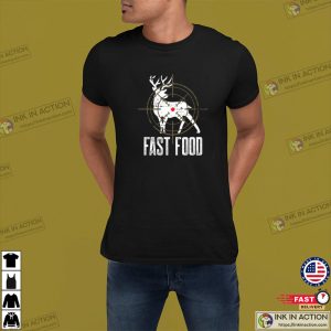 Hunter T Shirt Fast Food Hunter Long Range Shooting Funny Buck Deer Hunting 2