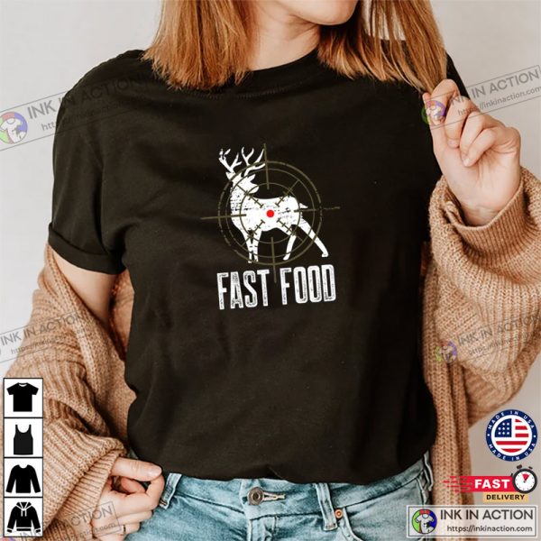 Fast Food Hunter Long Range Shooting Funny Hunter T-Shirt