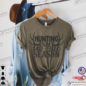 Hunting is My Favorite Season Shirt Hunting Shirt Deer Season 3
