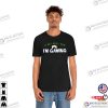 I Can’t Adult I’m Gaming Video Game Shirt