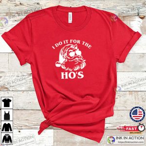 I Do It For The Hos Shirt Ugly Christmas Santa Shirt 3