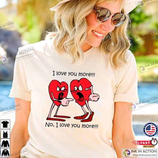 I Love You More Valentines Day Hugging Heart, Valentine Day Shirts