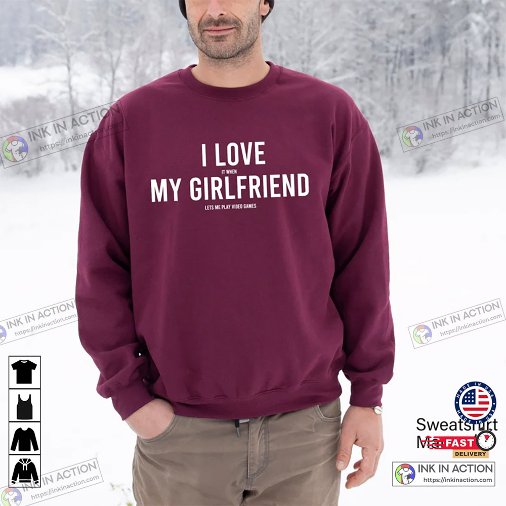 I Love It When My Girlfriend Let's Me Play Video Games Shirt - Ink