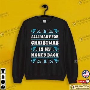 I Want My Money Back Ugly Christmas Sweater Funny Crypto Trader Gifts Money Lost T shirt 3