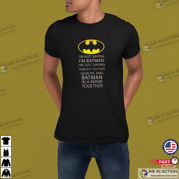 I’m Batman T-Shirt, Batman T-Shirt