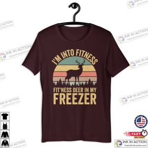 Im into fitness deer in my freezer shirt deer hunting shirt buck hunting shirt 3