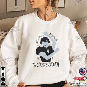 In A World Full Of Mondays Be A Wednesday Addams Sweatshirt