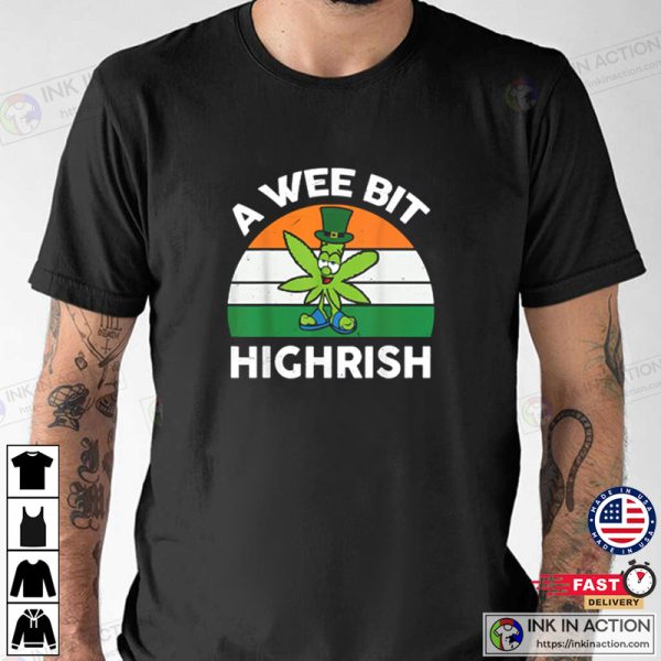Irish Flag A Wee Bit Highrish St. Patrick’s Day T-shirt