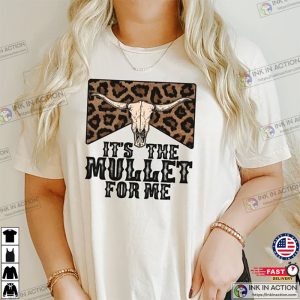 Its The Mullet For Me Shirt Mullet Lover Shirt Country Music Shirt 3