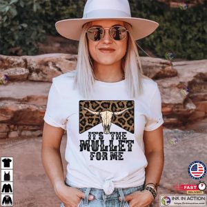 Its The Mullet For Me Shirt Mullet Lover Shirt Country Music Shirt 4