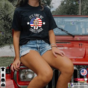 Its Time We Circle Back Donald Trump best political shirts