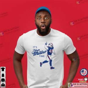 It's Von Miller Time Buffalo Football Shirt