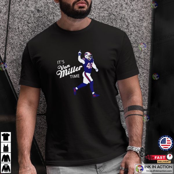 It’s Von Miller Time Buffalo Football Shirt