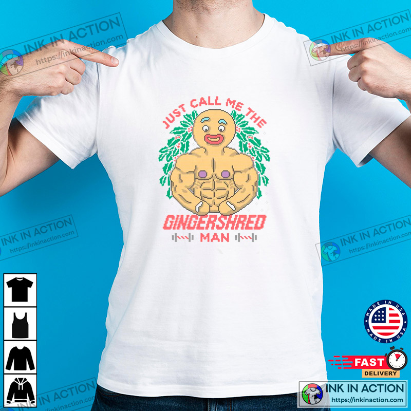 Just Call Me The Gingershred Man Bodybuilding T-shirt